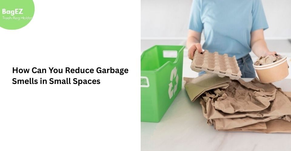 How Can You Reduce Garbage Smells in Small Spaces?